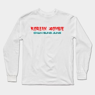 Korean Zombie Chan Sung Jung Long Sleeve T-Shirt